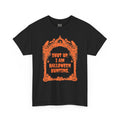 "Shut Up, I'm Halloween Hunting." Unisex T-Shirt