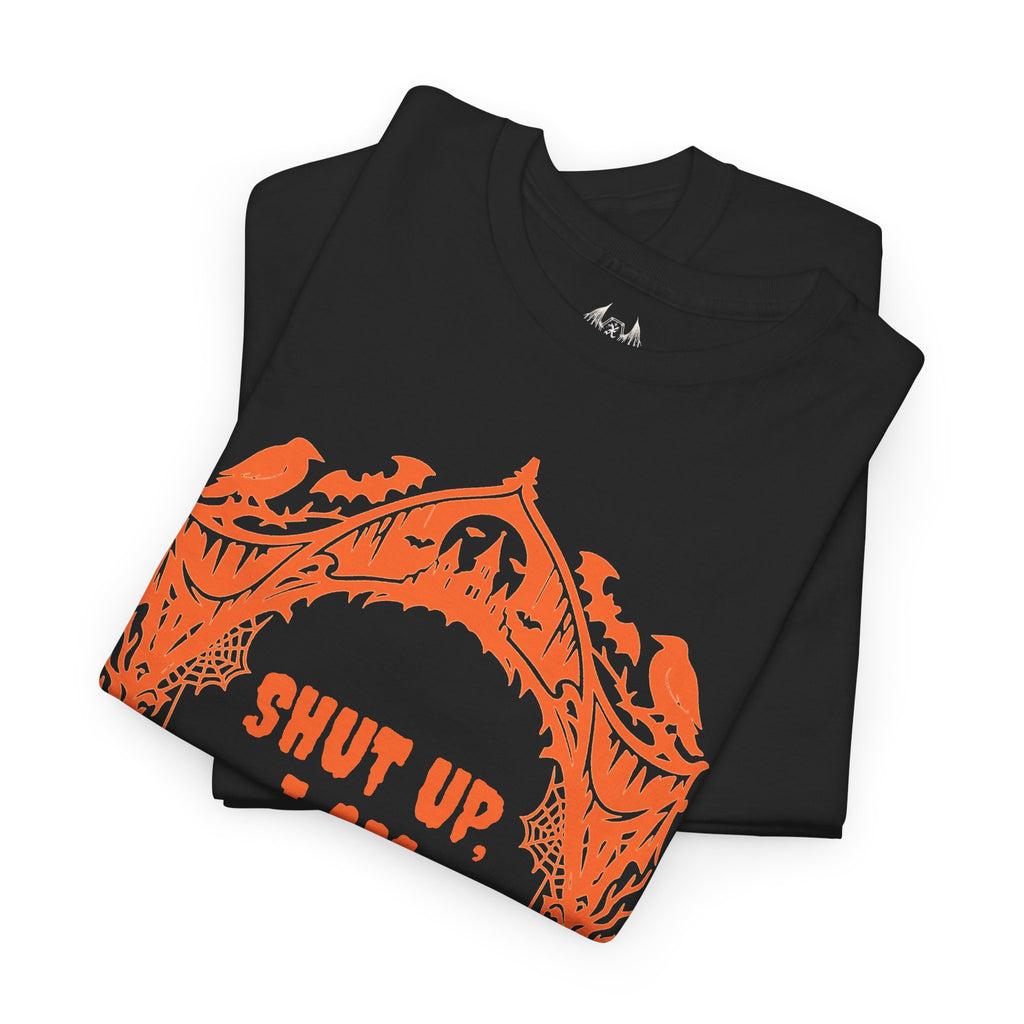 "Shut Up, I'm Halloween Hunting." Unisex T-Shirt